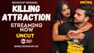 Killing Attraction – 2024 – Hindi Uncut Short Film – Neonx