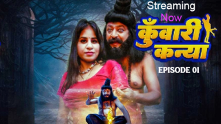 Kuwari Kanya – E01 – 2024 – Hindi Uncut Hot Web Series – Moodx