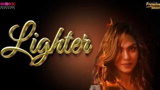 Lighter – E01 – 2024 – Hindi Uncut Hot Web Series – Moodx