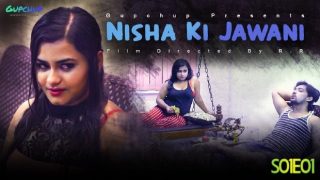 Nisha Ki Jawani – E01 – 2022 – Hindi Hot Web Series – GupChup