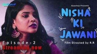 Nisha Ki Jawani – E02 – 2022 – Hindi Hot Web Series – GupChup