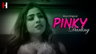 Pinky Darling – E01 – 2023 – Hindi Hot Web Series – HuntCinema