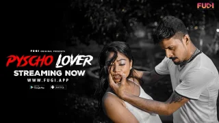 Psycho Lover – 2023 – Hindi Uncut Hot Short Film – Fugi