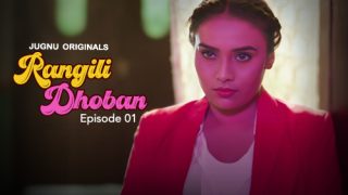 Rangili Dhoban – E01 – 2024 – Hindi Hot Web Series – Jugnu