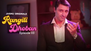 Rangili Dhoban – E03 – 2024 – Hindi Hot Web Series – Jugnu