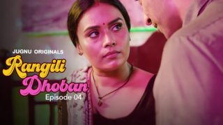 Rangili Dhoban – E04 – 2024 – Hindi Hot Web Series – Jugnu