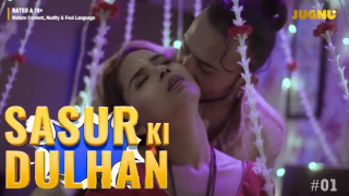 Sasur Ki Dulhan – E01 – 2024 – Hindi Hot Web Series – Jugnu