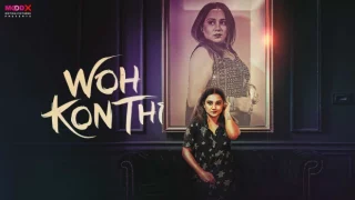 Wo Kon Thi – 2024 – Hindi Uncut Hot Short Film – Moodx