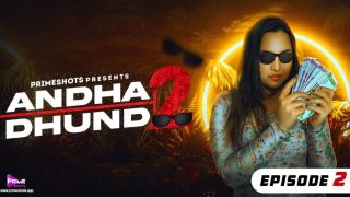 Andha Dhundh – S02E02 – 2023 – Hindi Hot Web Series – PrimeShots