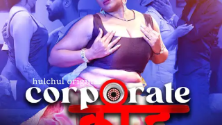 Corporate Kaand – 2024 – Hulchul S01 – Epi 4-6 – Web Series