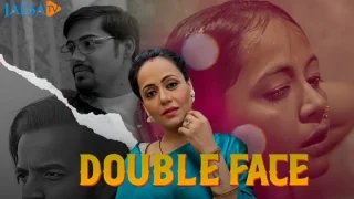 Double Face – 2024 – Hindi Hot Short Film – JalsaTV