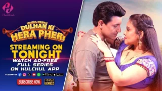 Dulhan Ki Hera Pheri – E01 – 2024 – Hindi Hot Web Series – Hulchul