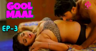 Goolmaal – E03 – 2024 – Hindi Hot Web Series – HulChul