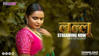 Lallu – E05 – 2024 – Hindi Hot Web Series – Nazar