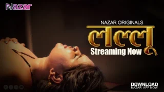 Lallu – E06 – 2024 – Hindi Hot Web Series – Nazar