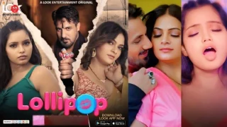 Lollipop – E02 – 2024 – Hindi Hot Web Series – LookEntertainment