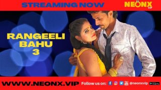 Rangeeli Bahu – P03 – 2023 – Hindi Uncut Short Film – Neonx