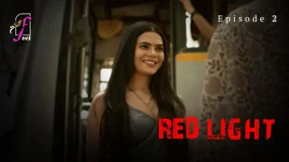 Red Light Part 1 – E02 – 2024 – Hindi Hot Web Series – Feel