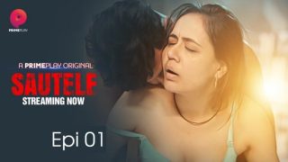 Sautele – E01 – 2022 – Hindi Hot Web Series – PrimePlay