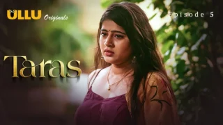 Taras Part 2 – E02 – 2024 – Hindi Hot Web Series – Ullu