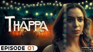 Thappa – E01 – 2022 – Hindi Hot Web Series – PrimeShots