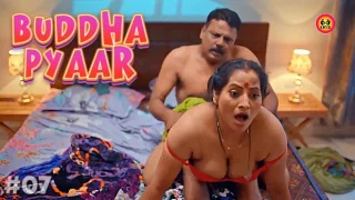 Buddha Pyaar – E07 – 2023 – Hindi Hot Web Series – HuntersApp