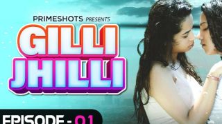 Gilli Jhilli – E01 – 2024 – Hindi Hot Web Series – PrimeShots