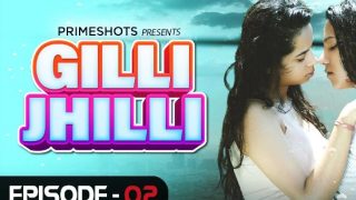 Gilli Jhilli – E02 – 2024 – Hindi Hot Web Series – PrimeShots