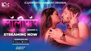 Lollipop – S02E02 – 2024 – Hindi Hot Web Series – LookEntertainment