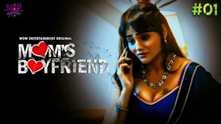 Mom’s Boyfriend – E01 – 2023 – Hindi Hot Web Series – WowEntertainment