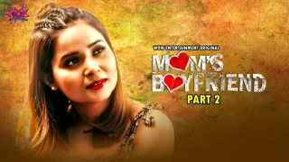 Mom’s Boyfriend – E04 – 2023 – Hindi Hot Web Series – WowEntertainment