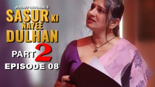 Sasur Ki Nayee Dulhan – E08 – 2024 – Hindi Hot Web Series – Jugnu