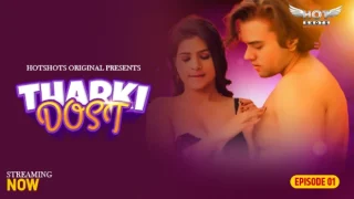 Tharki Dost – E01 – 2024 – Hindi Uncut Hot Web Series – Hotshotspro