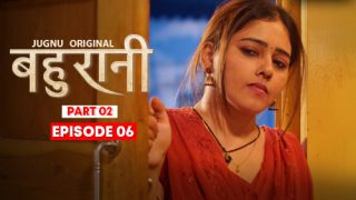 Bahurani – E06 – 2024 – Hindi Uncut Hot Web Series – Jugnu