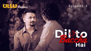 Dil To Baccha Hai – S01E02 – 2024 – Hindi Hot Web Series – Ullu