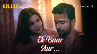 Ek Baar Aur Part 2 – S01E02 – 2024 – Hindi Hot Web Series – Ullu