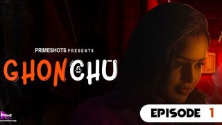 Ghonchu – E01 – 2023 – Hindi Hot Web Series – PrimeShots