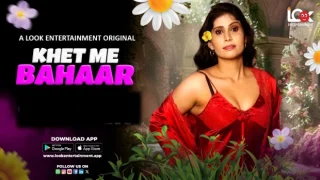 Khet Me Bahaar – E01 – 2024 – Hindi Hot Web Series – LookEntertainment