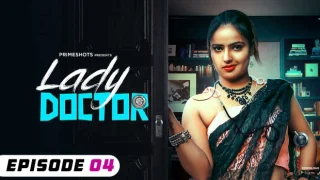 Lady Doctor – E04 – 2024 – Hindi Hot Web Series – PrimeShots