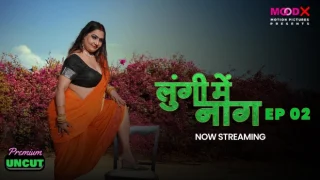 Lungi Me Naag – E02 – 2024 – Hindi Uncut Hot Web Series – Moodx